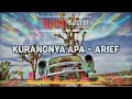 Download Lagu DJ Kurangnya Apa - ARIEF | Cover Remix (RM-01)