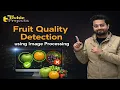 Fruit Quality Detection using Image Processing Machine Learning Projects for Final Year