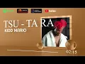 Kidd Mario Nam | Tsu-Ta Ra (Official Lyric Audio)