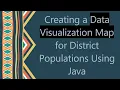 Creating a Data Visualization Map for District Populations Using Java