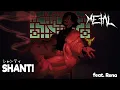 Lagu SHANTI (feat. Rena) 【Intense Symphonic Metal Cover】