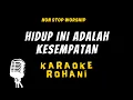 Download Lagu HIDUP INI ADALAH KESEMPATAN KARAOKE ROHANI