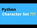 What is Python Character Set Part 5
