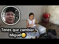 La mama de Miguel le dice a muchas cosas ¡Es hora que cambies toda tu vida!😔