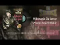 Sergio Vega "El Shaka" - Millonario De Amor (Audio)
