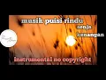 Download Lagu Musik puisi rindu, kangen, senja, kenangan musikalisasi puisi instrumen no copyright
