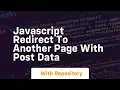 javascript redirect to another page with post data