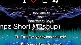 Download Bob Sinclar vs Backstreet Boys vs 2 Unlimited - Tik Tok, Everybody has no Limit! (DJ Dumpz Mashup) MP3