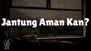 jantung aman kan fani rahmansyah lirik mix sedia aku sebelum hujan aku bahagia dimilikimu