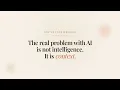 Context Engineering Why AI s Real Problem Is Not Intelligence