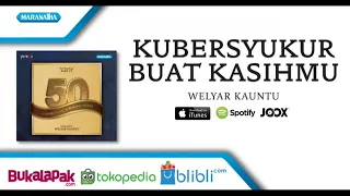 Download Kubersyukur Buat KasihMu - Welyar Kauntu (Audio) MP3