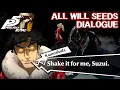 All Will Seeds Dialogue - Persona 5 Royal