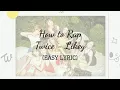 Download Lagu How to Rap - Likey (Easy Lyric)