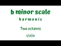 B MINOR h-moll HARMONIC scale two octaves TUTORIAL for Violin PLAY ALONG