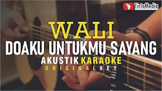 doaku untukmu sayang - wali (akustik karaoke)