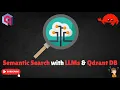 Semantic Search with Vector DBs LLMs Qdrant in Rust