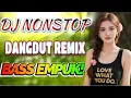 Download Lagu DJ Dangdut Remix Nonstop 2025 🎶 Bass Empuk Enak Buat Santai Full Album