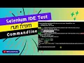 How to run Selenium IDE test from Commandline