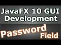 JavaFX Creating Password Field Java GUI Development