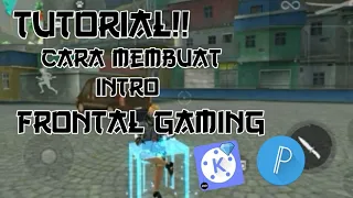 Download TUTORIAL MEMBUAT INTRO FRONTAL GAMING!! MENGGUNAKAN KINEMASTER MP3