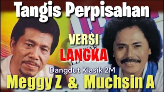 lagu langka meggy z u0026 muchsin alatas tangis perpisahan duet version