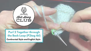 Purl 2 Together through the Back Loop P2tog tbl - Continental Style and English Style