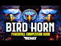 Lagu BIRD HORN COMPETITION | CHIV CHIV HORN | COMPETITION HORN | DJ HORN | JEETU REMIX 