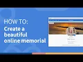 Create a Beautiful Online Memorial Memories