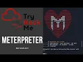 Try Hack Me Meterpreter Walkthrough - Payload and Post Exploitation