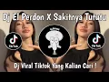 Download Lagu DJ EL PERDON X SAKITNYA TUTUTU SOUND DJ DANVATA VIRAL TIKTOK TERBARU 2025 !