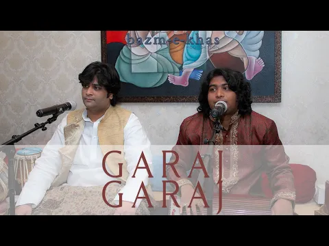 Download MP3 Garaj Garaj | Fareed Hassan | Mohd. Aman | Raag Megh Malhar | Bandish Bandits | Bazm e Khas