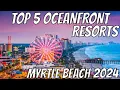 TOP 5 Oceanfront Resorts in Myrtle Beach SC By Expedia in 2024