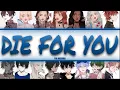 Download Lagu The Weeknd - Die For You - YOUR group (15 mem.) (Colour-coded Lyrics)