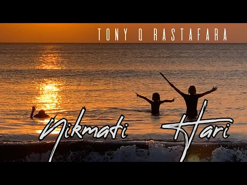 Download MP3 Tony Q Rastafara #nikmatihari (official video )2021