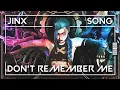 Download Lagu JINX SONG - “Don’t Remember Me” | HalaCG [ARCANE]
