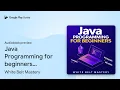 Java Programming for beginners Learn Java by White Belt Mastery book