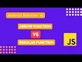 Arrow Functions vs Regular Functions in JavaScript this Keyword Explained