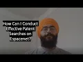 Download Lagu How Can I Conduct Effective Patent Searches on Espacenet?