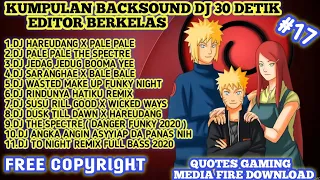 Download KUMPULAN BACKSOUND DJ 30 DETIK YANG SERING DIGUNAKAN EDITOR BERKELAS [ PART 17 ] MP3