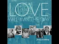 Love Will Win the Day
