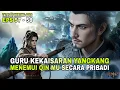 Download Lagu TALES OF HERDING GODS EPISODE 57 - 58 SUB INDO | PERTEMUAN GURU KEKAISARAN YANGKANG DENGAN QIN MU