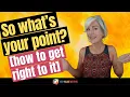 Get to the Point Write Clearly Concisely and Professionally