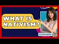 What Is Nativism - The Sociology Workshop