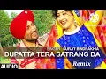 Download Lagu Dupatta tera satrang da remix | Surjit Bindrakhia | Punjabi song #punjabisong #remix #punjabi