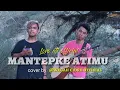 Download Lagu Mantepke atimu - Loro Ati official || cover by uki ft jhendol || WegahCidro official (Musik Video )