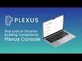 Plexus Console Basics Getting Started with Smarter Building Compliance