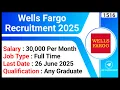 Wells Fargo Recruitment 2025 Salary 30K Per Month Associate Operations Processor Jobs