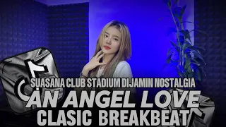 dj breakbeat 2025 an angel s love suasana club stadium dijamin nostalgia dj teloor