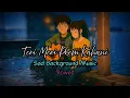 Teri Meri Prem Kahani (Sad) | Instrumental | Slowed | Emotional Romantic Music | Rkbro-Music