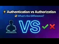 Authentication vs Authorization - Explained in 5 minutes